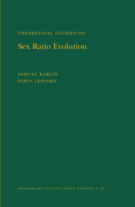 Title: Theoretical Studies on Sex Ratio Evolution. (MPB-22), Volume 22, Author: Samuel Karlin