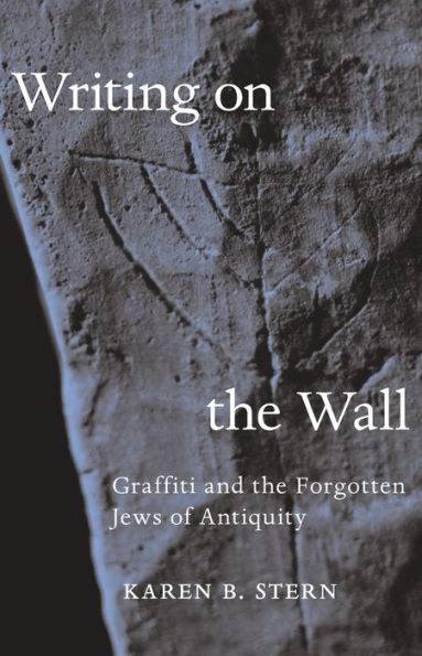 Writing on the Wall: Graffiti and Forgotten Jews of Antiquity