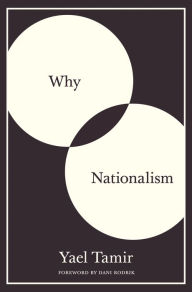Title: Why Nationalism, Author: Yael Tamir