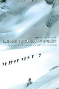 Title: Life and Death on Mt. Everest: Sherpas and Himalayan Mountaineering, Author: Sherry B. Ortner