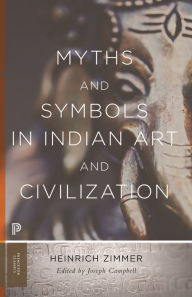 Title: Myths and Symbols in Indian Art and Civilization, Author: Heinrich Zimmer