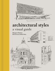Free book computer download Architectural Styles: A Visual Guide in English 9780691213781 MOBI CHM by Margaret Fletcher, Robbie Polley