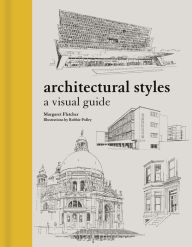 Download pdf books for kindle Architectural Styles: A Visual Guide by Margaret Fletcher, Robbie Polley (English literature) 9780691213781 DJVU CHM