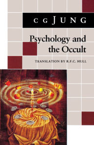 Title: Psychology and the Occult: (From Vols. 1, 8, 18 Collected Works), Author: C. G. Jung