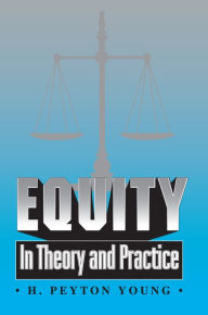 Title: Equity: In Theory and Practice, Author: Hobart Peyton Young