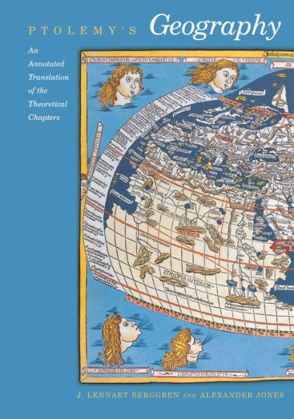 Ptolemy's Geography: An Annotated Translation of the Theoretical Chapters