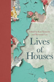 Free computer books download pdf format Lives of Houses 9780691214870 PDF MOBI by Kate Kennedy, Hermione Lee