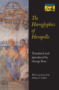 Title: The Hieroglyphics of Horapollo, Author: Horapollo Niliacus