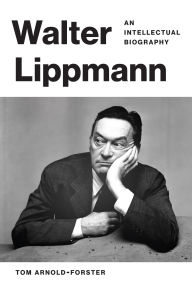 Download ebook pdfs Walter Lippmann: An Intellectual Biography (English Edition)