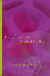 Title: The Structure of Spherical Buildings, Author: Richard M. Weiss