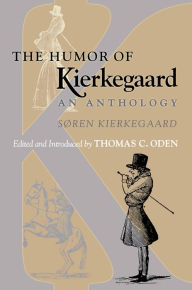 Title: The Humor of Kierkegaard: An Anthology, Author: Søren Kierkegaard