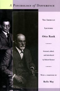 Title: A Psychology of Difference: The American Lectures, Author: Otto Rank