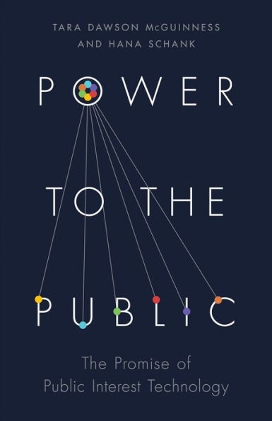 Power to The Public: Promise of Public Interest Technology
