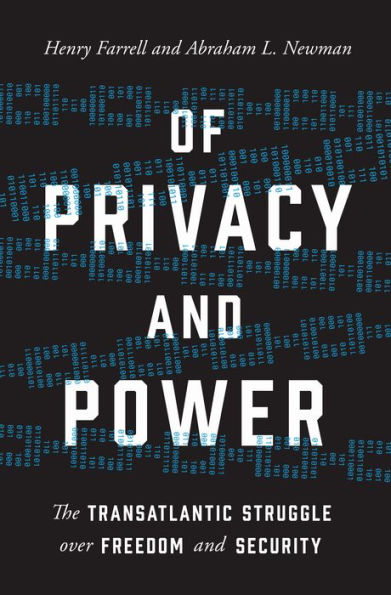 Of Privacy and Power: The Transatlantic Struggle over Freedom Security