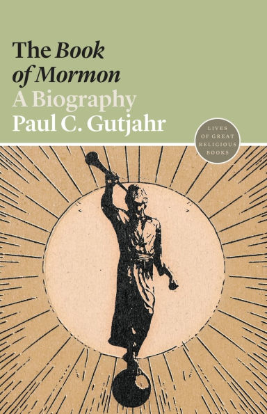 The Book of Mormon: A Biography