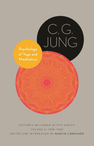 Title: Psychology of Yoga and Meditation: Lectures Delivered at ETH Zurich, Volume 6: 1938-1940, Author: C. G. Jung