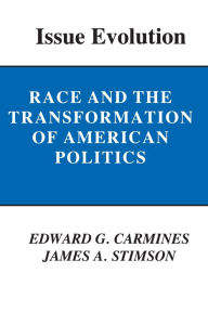 Title: Issue Evolution: Race and the Transformation of American Politics, Author: Edward G. Carmines