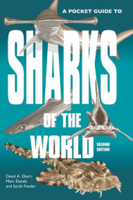 French books downloads A Pocket Guide to Sharks of the World: Second Edition (English literature) by David A. Ebert, Marc Dando, Sarah Fowler FB2