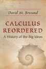 Calculus Reordered: A History of the Big Ideas