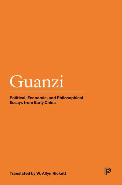 Guanzi: Political, Economic, and Philosophical Essays from Early China