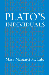 Title: Plato's Individuals, Author: Mary Margaret McCabe