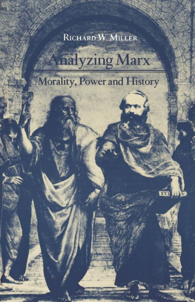 Analyzing Marx: Morality, Power and History