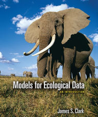 Title: Models for Ecological Data: An Introduction, Author: James S. Clark