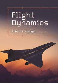 Title: Flight Dynamics: Second Edition, Author: Robert F. Stengel