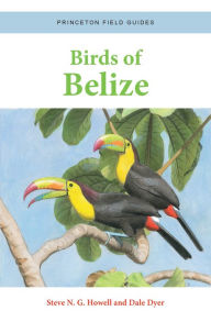 Title: Birds of Belize, Author: Steve N. G. Howell