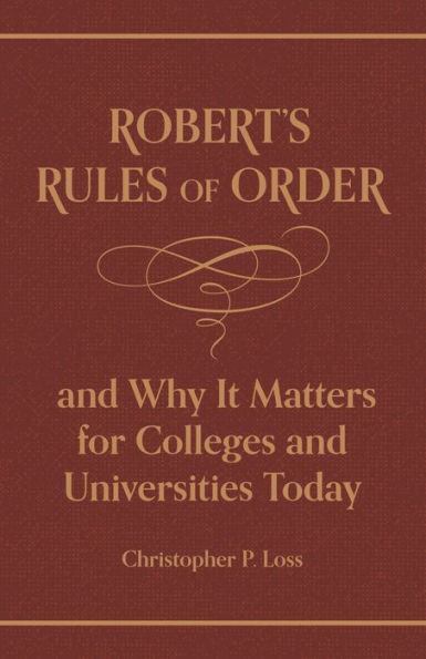 Robert's Rules of Order, and Why It Matters for Colleges Universities Today