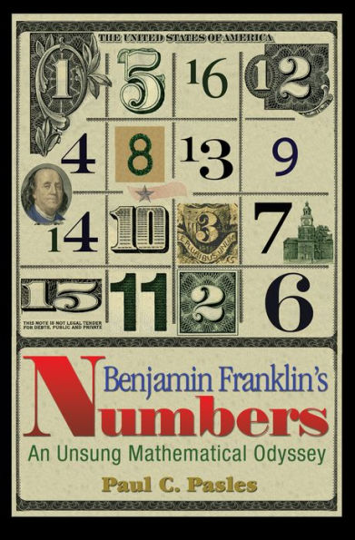 Benjamin Franklin's Numbers: An Unsung Mathematical Odyssey