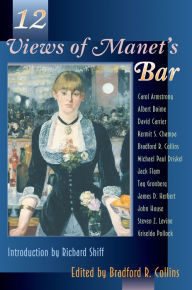 Title: Twelve Views of Manet's Bar, Author: Bradford Collins