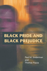 Title: Black Pride and Black Prejudice, Author: Paul M. Sniderman