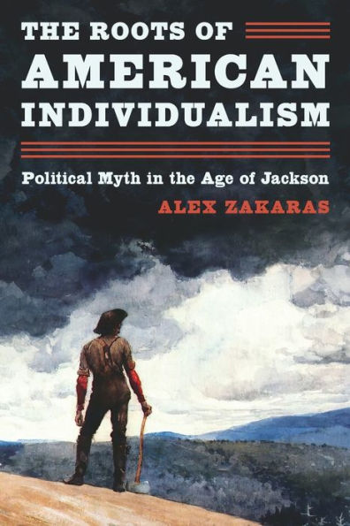 the Roots of American Individualism: Political Myth Age Jackson