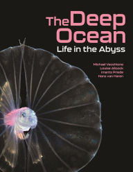 Title: The Deep Ocean: Life in the Abyss, Author: Michael Vecchione
