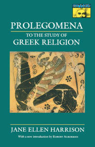 Title: Prolegomena to the Study of Greek Religion, Author: Jane Ellen Harrison