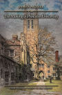 The Making of Princeton University: From Woodrow Wilson to the Present