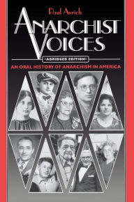 Title: Anarchist Voices: An Oral History of Anarchism in America - Abridged paperback Edition, Author: Paul Avrich