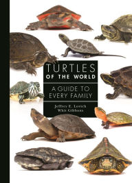 Title: Turtles of the World: A Guide to Every Family, Author: Jeffrey E. Lovich