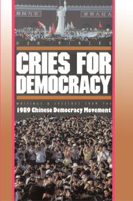 Title: Cries For Democracy: Writings and Speeches from the Chinese Democracy Movement, Author: Minzhu Han