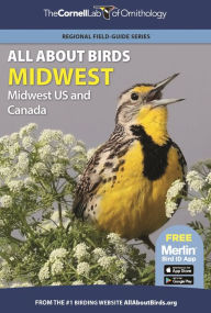 Title: All About Birds Midwest: Midwest US and Canada, Author: Cornell Lab of Ornithology