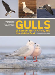 Title: Gulls of Europe, North Africa, and the Middle East: An Identification Guide, Author: Peter Adriaens