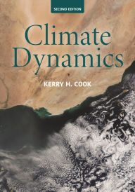 Title: Climate Dynamics, 2nd Edition, Author: Kerry H. Cook