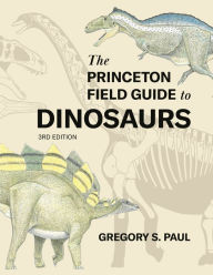 Free ebooks to download in pdf The Princeton Field Guide to Dinosaurs Third Edition MOBI CHM