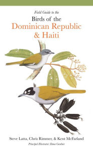 Title: Field Guide to the Birds of the Dominican Republic and Haiti, Author: Steven Latta