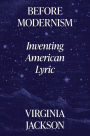 Before Modernism: Inventing American Lyric