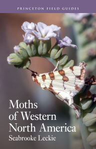 Title: Moths of Western North America, Author: Seabrooke Leckie