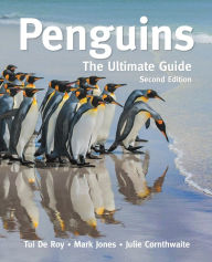 Title: Penguins: The Ultimate Guide Second Edition, Author: Tui De Roy