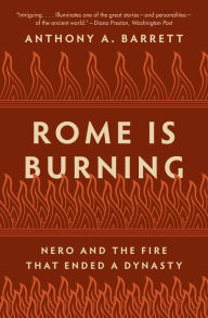 Ebooks free download for android phone Rome Is Burning: Nero and the Fire That Ended a Dynasty  English version by  9780691233949