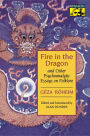 Fire in the Dragon and Other Psychoanalytic Essays on Folklore